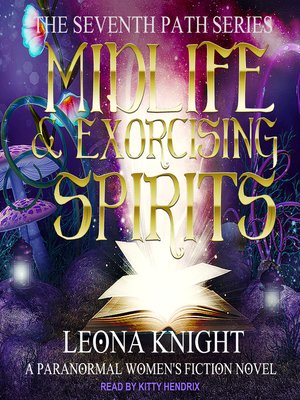cover image of Midlife & Exorcising Spirits--A Paranormal Women's Fiction Novel